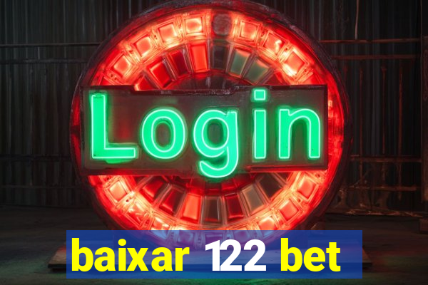 baixar 122 bet